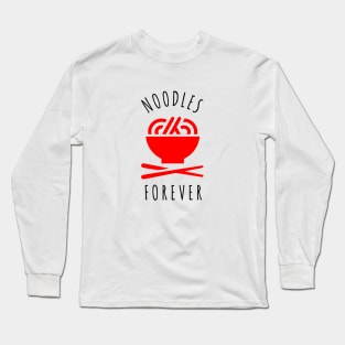 Noodles Forever Long Sleeve T-Shirt